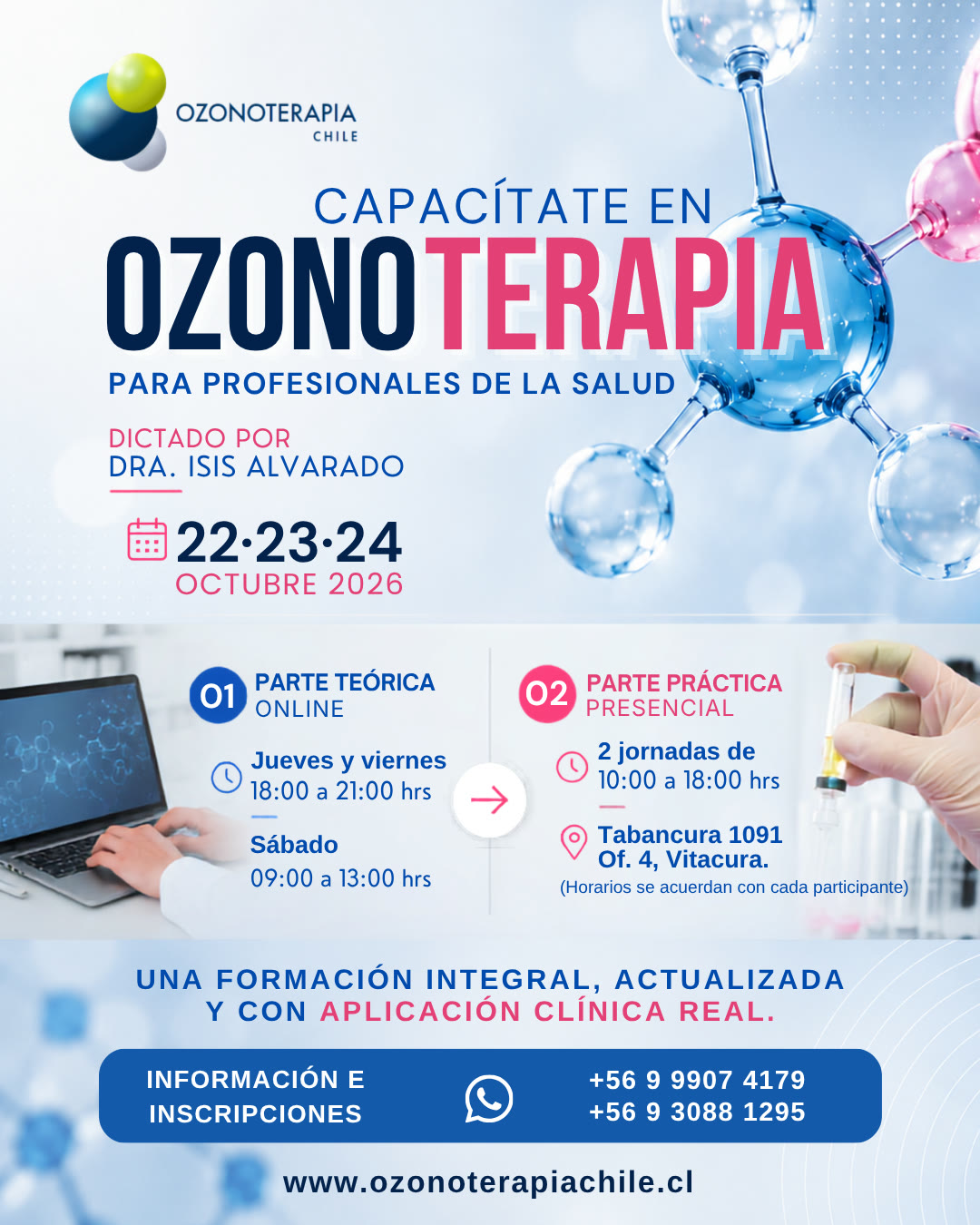 Flyer: Capacítate en Ozonoterapia para profesionales de la salud. Dictado por la Dra. Isis Alvarado. 22, 23 y 24 de octubre de 2026. Parte teórica online jueves y viernes de 18:00 a 21:00 y sábado de 09:00 a 13:00. Parte práctica presencial en dos jornadas de 10:00 a 18:00 en Tabancura 1091 oficina 4, Vitacura.